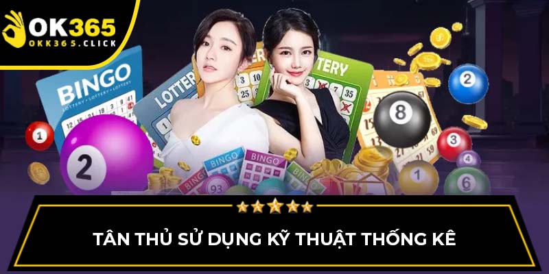 Tân thủ sử dụng kỹ thuật thống kê